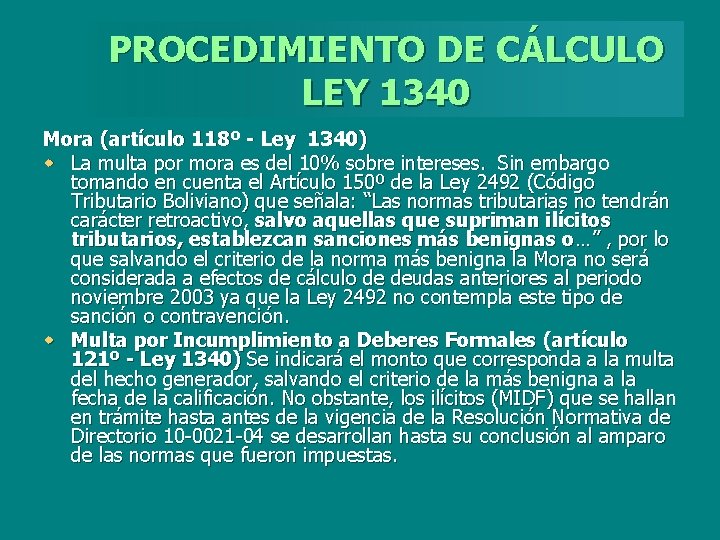 PROCEDIMIENTO DE CÁLCULO LEY 1340 Mora (artículo 118º - Ley 1340) w La multa