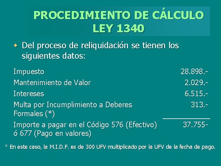 PROCEDIMIENTO DE CÁLCULO LEY 1340 w Del proceso de reliquidación se tienen los siguientes