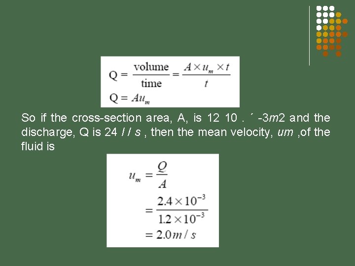 So if the cross-section area, A, is 12 10. ´ -3 m 2 and