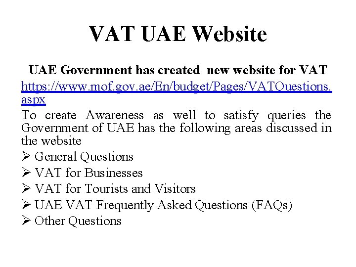 VAT UAE Website UAE Government has created new website for VAT https: //www. mof.