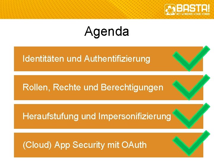 Agenda Identitäten und Authentifizierung Rollen, Rechte und Berechtigungen Heraufstufung und Impersonifizierung (Cloud) App Security