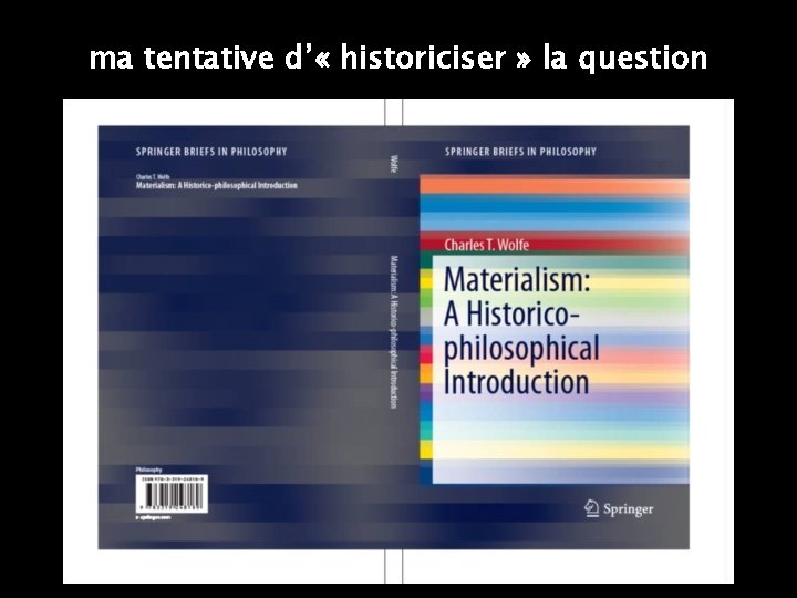 ma tentative d’ « historiciser » la question 