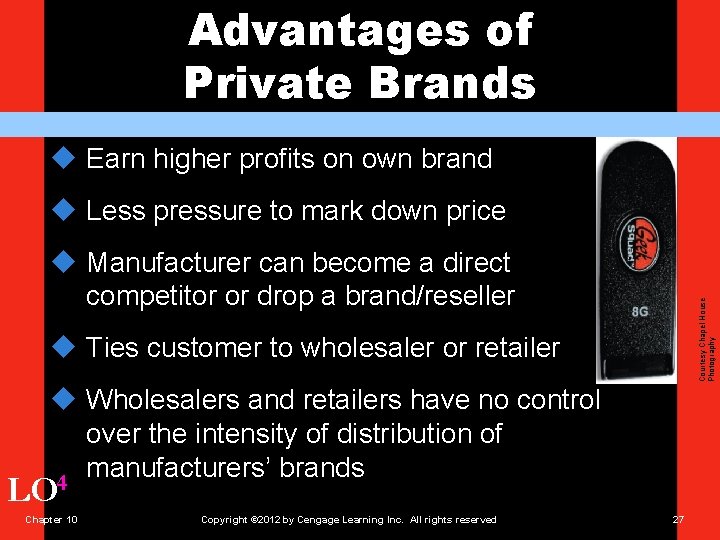 Advantages of Private Brands u Earn higher profits on own brand u Less pressure