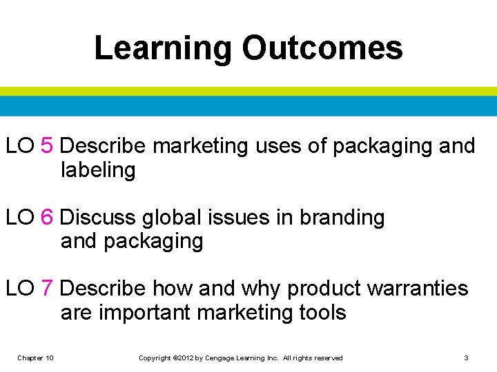 Learning Outcomes LO 5 Describe marketing uses of packaging and labeling LO 6 Discuss