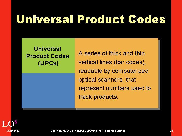 Universal Product Codes (UPCs) A series of thick and thin vertical lines (bar codes),
