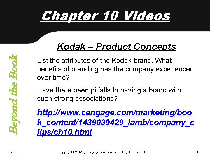 Chapter 10 Videos Beyond the Book Kodak – Product Concepts Chapter 10 List the