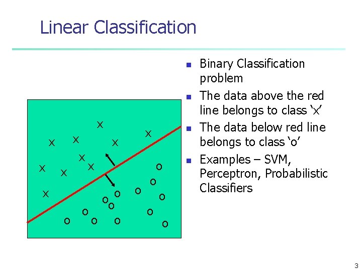 Linear Classification n n x x x x x ooo o o x o