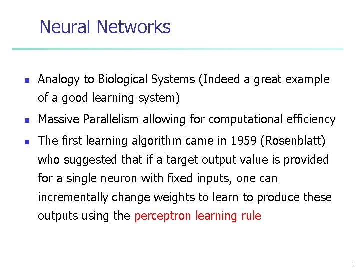 Neural Networks n Analogy to Biological Systems (Indeed a great example of a good