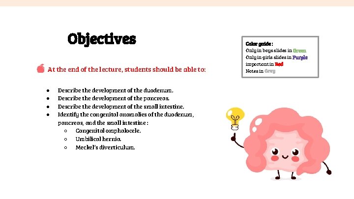 Objectives At the end of the lecture, students should be able to: ● ●