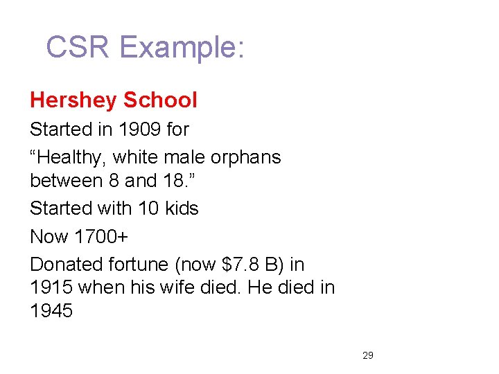 CSR Example: Hershey School Started in 1909 for “Healthy, white male orphans between 8