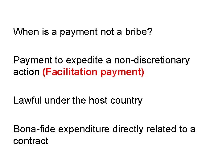  When is a payment not a bribe? Payment to expedite a non-discretionary action