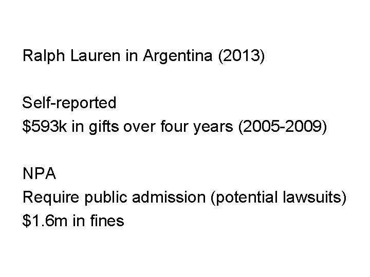  Ralph Lauren in Argentina (2013) Self-reported $593 k in gifts over four years