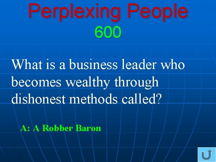 Perplexing People 600 What is a business leader who becomes wealthy through dishonest methods