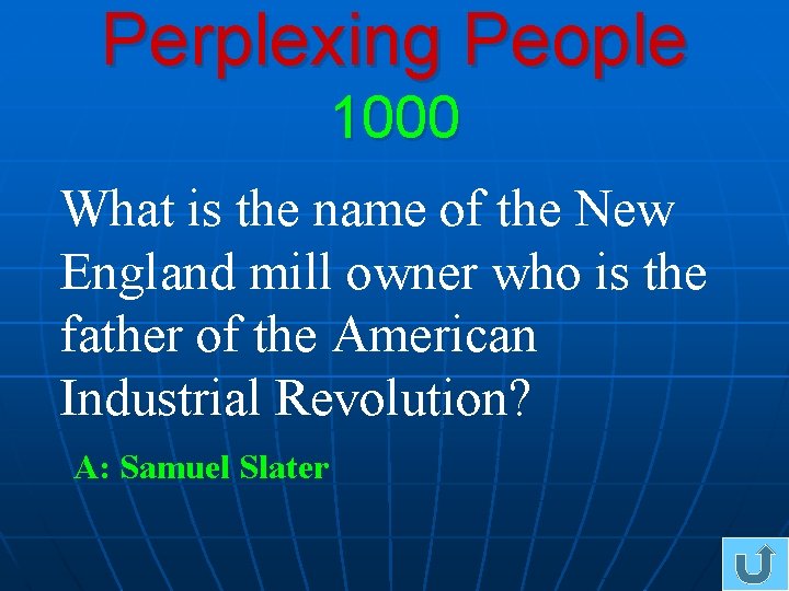 Perplexing People 1000 What is the name of the New England mill owner who