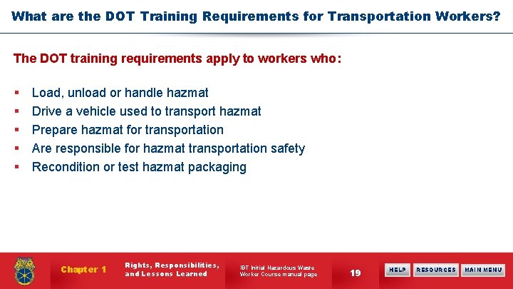 What are the DOT Training Requirements for Transportation Workers? The DOT training requirements apply