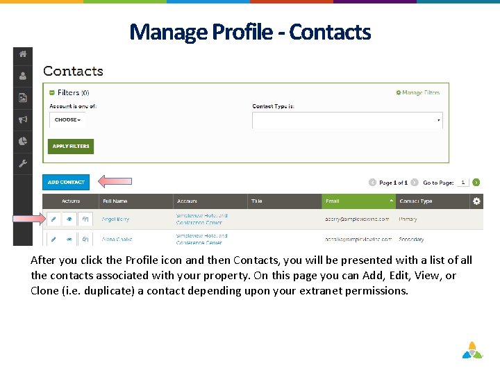 Manage Profile - Contacts After you click the Profile icon and then Contacts, you