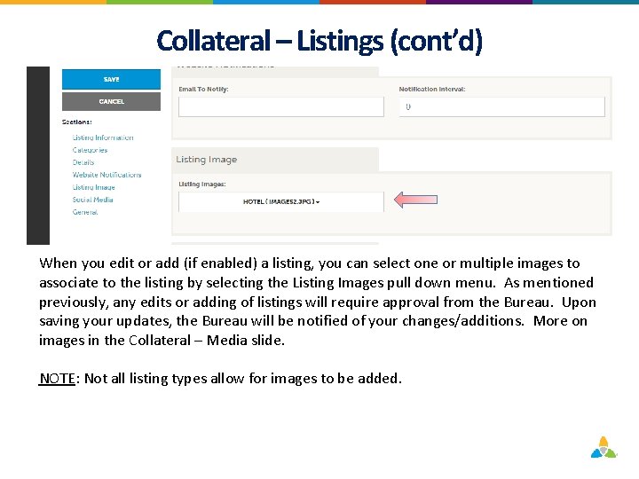 Collateral – Listings (cont’d) When you edit or add (if enabled) a listing, you