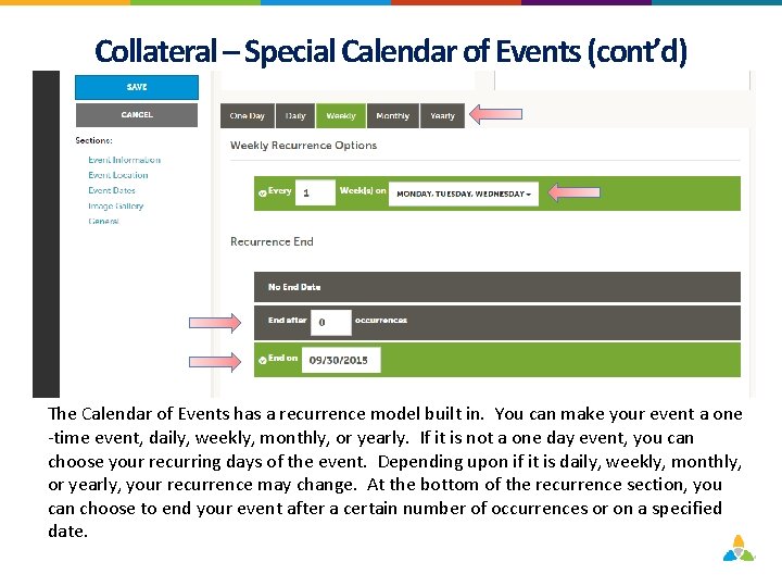 Collateral – Special Calendar of Events (cont’d) The Calendar of Events has a recurrence
