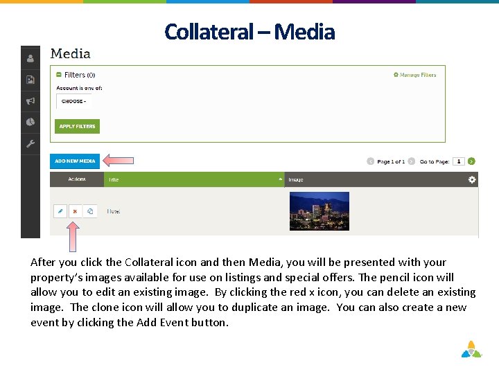 Collateral – Media After you click the Collateral icon and then Media, you will