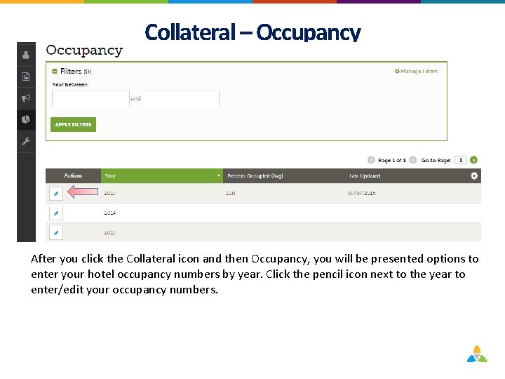 Collateral – Occupancy After you click the Collateral icon and then Occupancy, you will