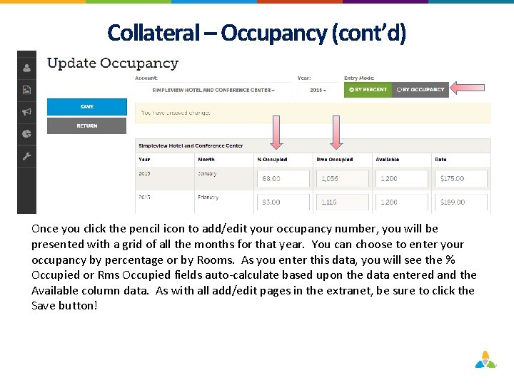 Collateral – Occupancy (cont’d) Once you click the pencil icon to add/edit your occupancy