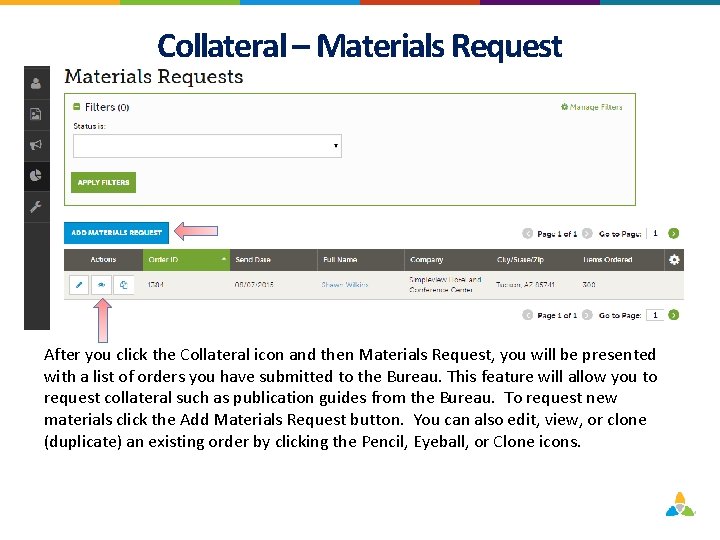 Collateral – Materials Request After you click the Collateral icon and then Materials Request,