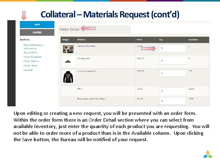 Collateral – Materials Request (cont’d) Upon editing or creating a new request, you will