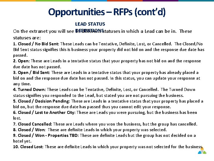 Opportunities – RFPs (cont’d) LEAD STATUS DEFINITIONS On the extranet you will see 10