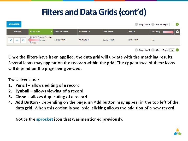 Filters and Data Grids (cont’d) Once the filters have been applied, the data grid