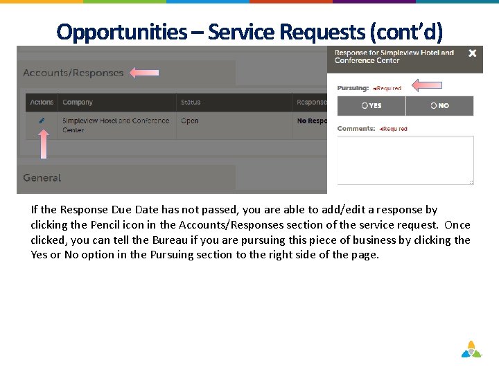 Opportunities – Service Requests (cont’d) If the Response Due Date has not passed, you