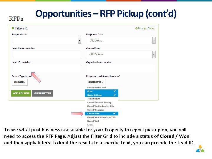 Opportunities – RFP Pickup (cont’d) To see what past business is available for your