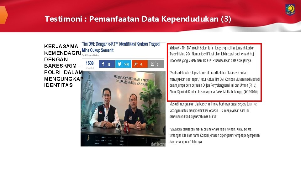 Testimoni : Pemanfaatan Data Kependudukan (3) KERJASAMA KEMENDAGRI DENGAN BARESKRIM – POLRI DALAM MENGUNGKAP