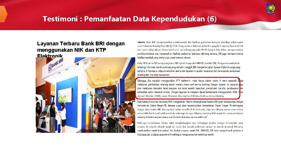 Testimoni : Pemanfaatan Data Kependudukan (6) Layanan Terbaru Bank BRI dengan menggunakan NIK dan