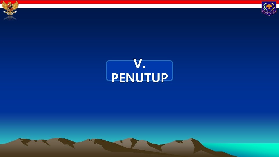 V. PENUTUP 