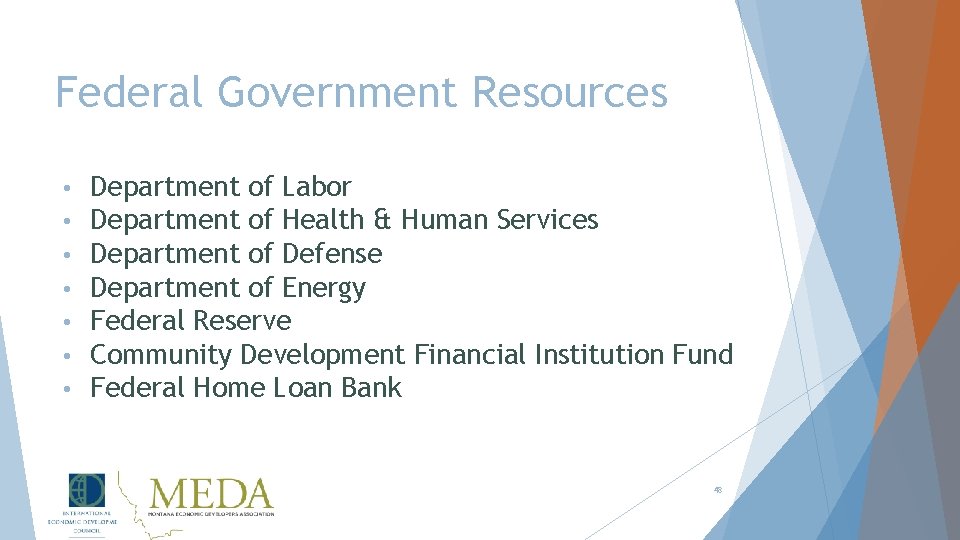 Federal Government Resources • • Department of Labor Department of Health & Human Services