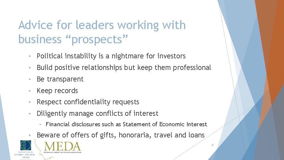 Advice for leaders working with business “prospects” • Political instability is a nightmare for