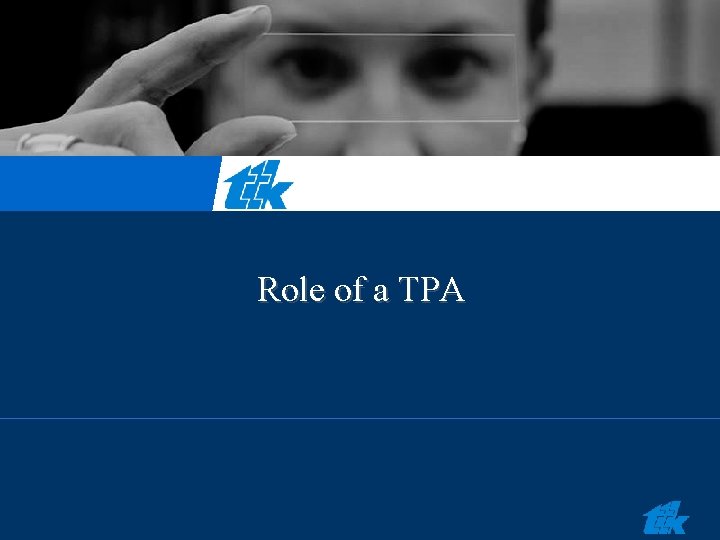 Role of a TPA Role of a TPA