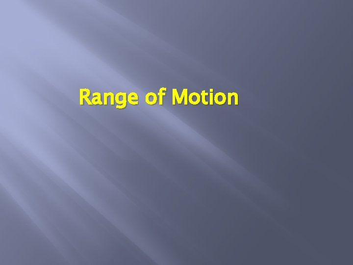 Range of Motion 