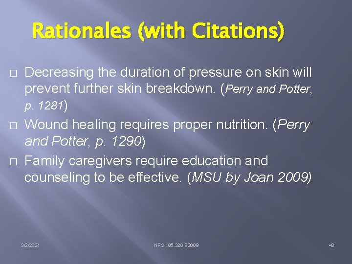 Rationales (with Citations) � � � Decreasing the duration of pressure on skin will
