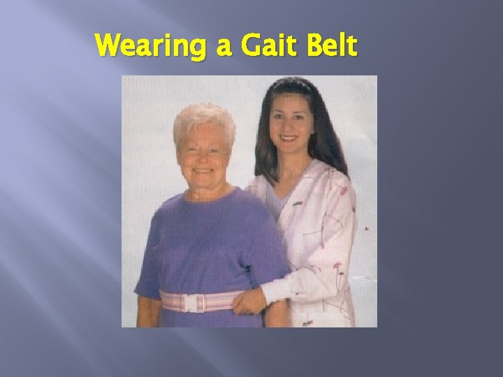 Wearing a Gait Belt 