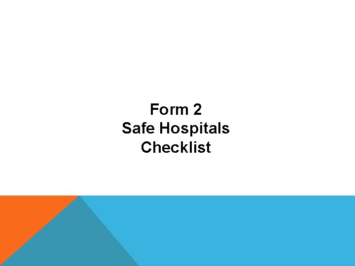 Form 2 Safe Hospitals Checklist Form 2 Safe Hospitals Checklist
