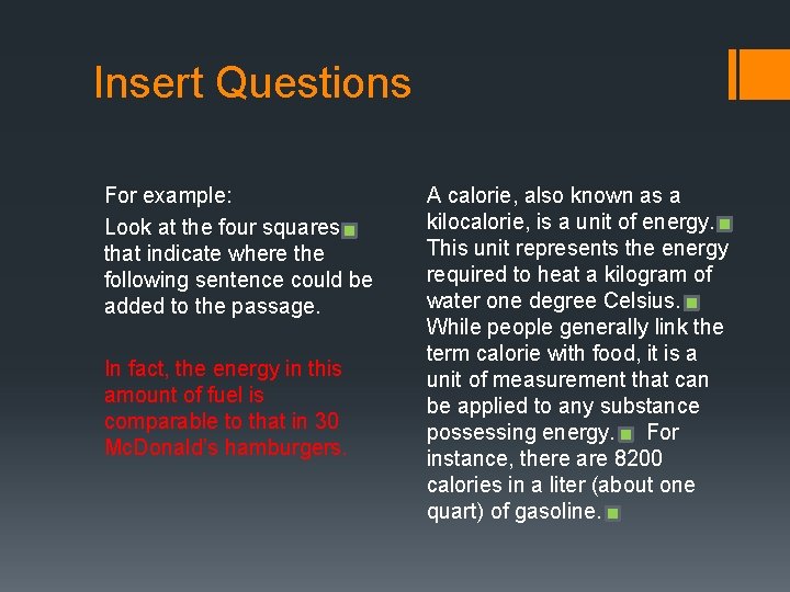 Insert Questions For example: Look at the four squares that indicate where the following