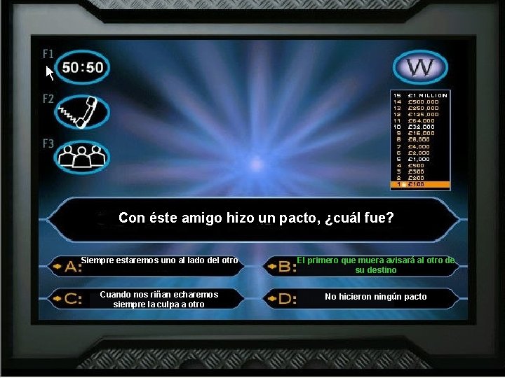 Con éste amigo hizo un pacto, ¿cuál fue? Siempre estaremos uno al lado del