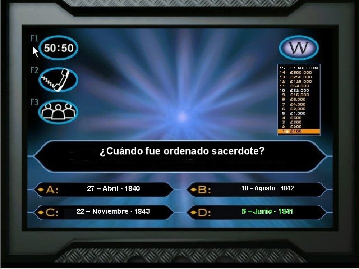 ¿Cuándo fue ordenado sacerdote? 27 – Abril - 1840 10 – Agosto - 1842