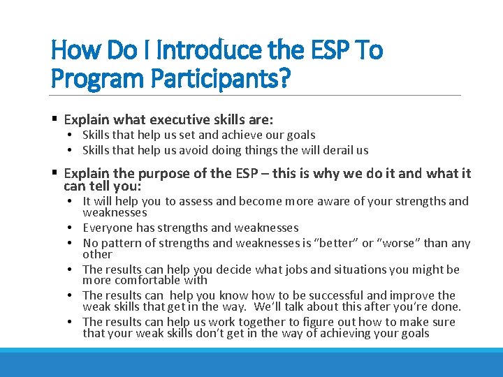How Do I Introduce the ESP To Program Participants? § Explain what executive skills How Do I Introduce the ESP To Program Participants? § Explain what executive skills