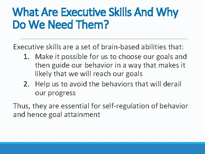 What Are Executive Skills And Why Do We Need Them? Executive skills are a What Are Executive Skills And Why Do We Need Them? Executive skills are a