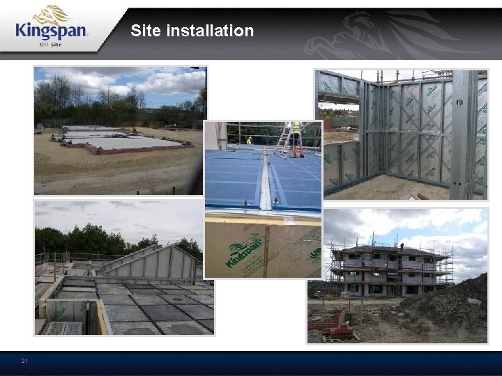 Site installation 21 