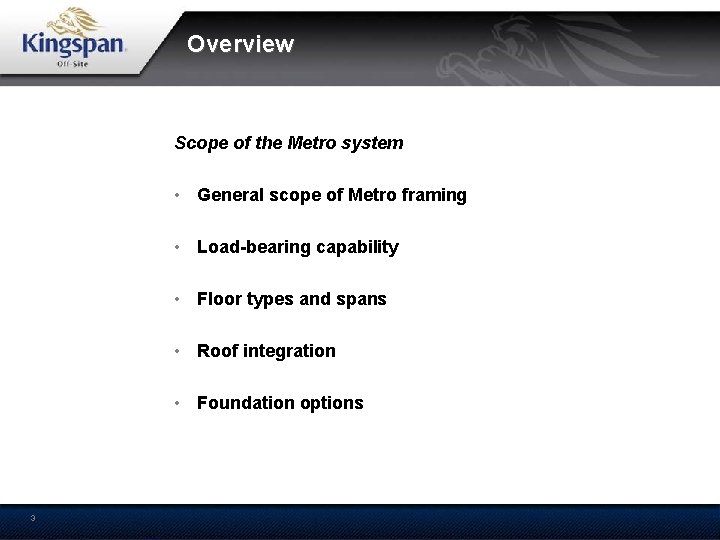 Overview Scope of the Metro system • General scope of Metro framing • Load-bearing