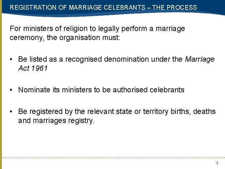 REGISTRATION OF MARRIAGE CELEBRANTS – THE PROCESS For ministers of religion to legally perform