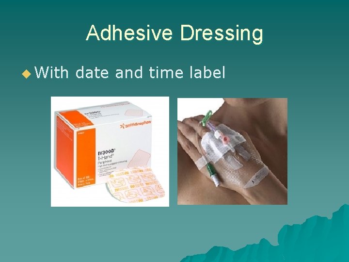 Adhesive Dressing u With date and time label 